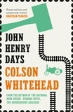 Colson Whitehead - John Henry Days.