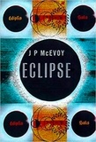 J. P. McEvoy - Eclipse - The science and history of nature's most spectacular phenomenon.