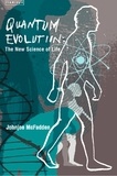 Johnjoe McFadden - Quantum Evolution - Life in the Multiverse.