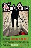 Richard Kadrey - Kill City Blues.
