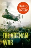 Neil Smith - The Vietnam War: History in an Hour.