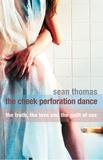 Sean Thomas - The Cheek Perforation Dance.