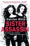 Kiersten White - Sister Assassin.