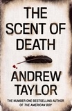 Andrew Taylor - The Scent of Death.