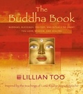 Lillian Too - The Buddha Book - Buddhas, blessings, prayers, and rituals to grant you love, wisdom, and healing.