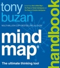 Tony Buzan - Mind Map Handbook - The ultimate thinking tool.