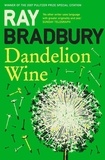 Ray Bradbury - Dandelion Wine.