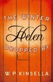 W. P. Kinsella - The Winter Helen Dropped By.