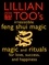 Lillian Too - Lillian Too’s Irresistible Feng Shui Magic - Magic and Rituals for Love, Success and Happiness.