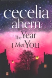 Cecelia Ahern - The Year I Met You.