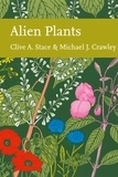 Clive A. Stace et  Crawley - Alien Plants.