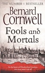 Bernard Cornwell - Fools and mortals.