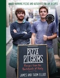 Thom Elliot - Pizza Pilgrims - Recipes from the Backstreets of Italy.