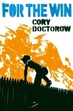 Cory Doctorow - For the Win.