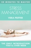 Véra Peiffer - 20 MINUTES TO MASTER … STRESS MANAGEMENT.