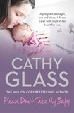 Cathy Glass - Please Don’t Take My Baby.