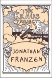 Jonathan Franzen - The Kraus Project.