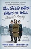 Duncan Barrett et  Calvi - Jessie’s Story - Heroism, heartache and happiness in the wartime women’s forces.