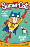 Jeanne Willis - Supercat vs the Pesky Pirate.