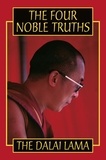 His Holiness the Dalai Lama - The Four Noble Truths.