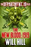 Will Hill - The Department 19 Files: The New Blood: 1919.