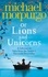 Michael Morpurgo - Of Lions and Unicorns: A Lifetime of Tales from the Master Storyteller.