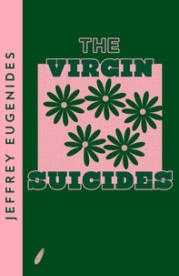 Jeffrey Eugenides - The Virgin Suicides.