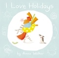 Anna Walker - I Love Holidays.