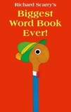 Richard Scarry - Biggest Word Book Ever.