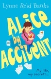 Lynne Reid Banks - Alice By Accident.