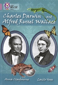Anna Claybourne et Laszlo Veres - Charles Darwin and Alfred Russel Wallace.