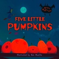 Ben Mantle et Paul Panting - Five Little Pumpkins (Read Aloud).