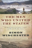 Simon Winchester - The Men Who United the States.