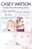 Casey Watson - The Boy No One Loved and Crying for Help 2-in-1 Collection.