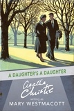 Agatha Christie - A Daughter's a Daughter.
