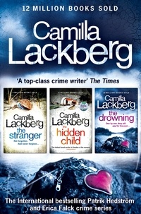 Camilla Läckberg - Camilla Lackberg Crime Thrillers 4-6 - The Stranger, The Hidden Child, The Drowning.