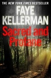 Faye Kellerman - Sacred and Profane.