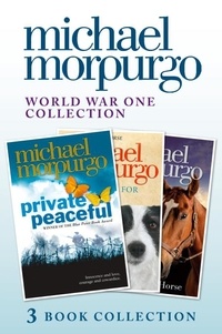 Michael Morpurgo - World War One Collection: Private Peaceful, A Medal for Leroy, Farm Boy.