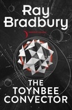Ray Bradbury - The Toynbee Convector.