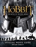 Brian Sibley - The Hobbit, The Battle of the Five Armies - Official Movie Guide.