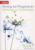 Keith West - Aiming for Progress in Writing and Grammar - Book 1.