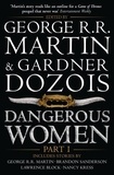 George R. R. Martin - Dangerous Women Part One.