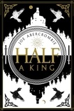 Joe Abercrombie - Half a King.