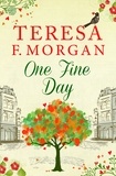 Teresa F. Morgan - One Fine Day.