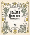 C. Norman Shealy - The Healing Remedies Sourcebook - Over 1,000 Natural Remedies to Prevent and Cure Common Ailments.