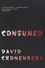 David Cronenberg - Consumed.