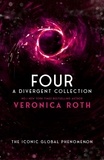 Veronica Roth - Divergent Tome : Four - A Divergent Collection.