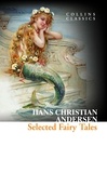 Hans Christian Andersen - Selected Fairy Tales.