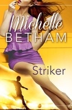 Michelle Betham - Striker - The Beautiful Game.