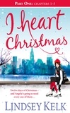 Lindsey Kelk - I Heart Christmas (Part One: Chapters 1–5).